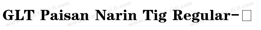 GLT Paisan Narin Tig Regular字体转换